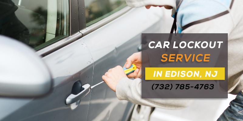 Car Lockout Service Edison NJ (732) 785-4763